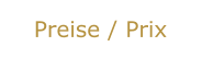 Preise / Prix